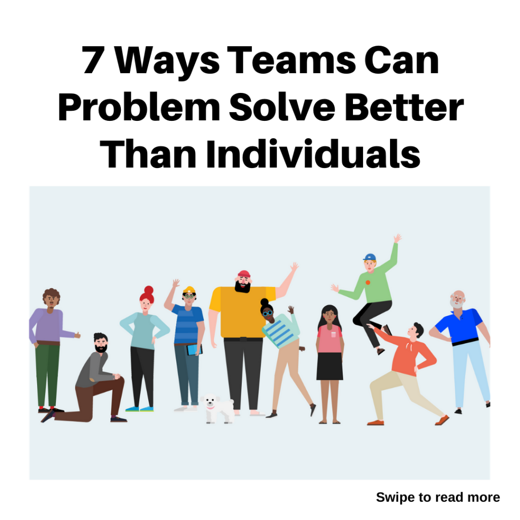 problem solving teams are most likely to